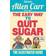 The Easy Way to Quit Sugar (Allen Carrs Easyway) (Paperback)