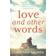 Love and Other Words (Paperback, 2018)