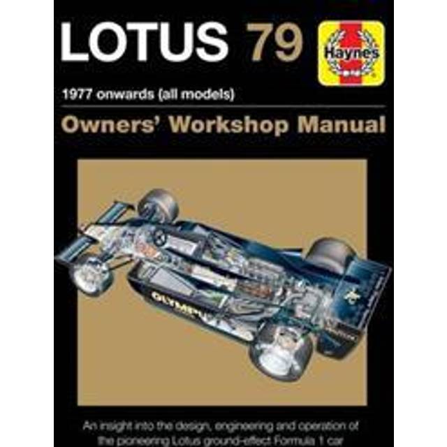 Lotus 79 Owners' Workshop Manual: 1978 Onwards (All Models) (Inbunden